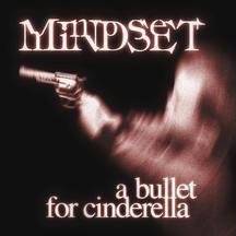 Mindset (USA) : A Bullet for Cinderella